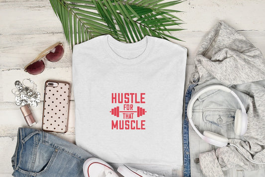 Hustle for That Muscle Tee