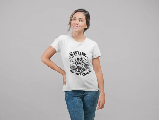 "Shhh No One Cares" Skeleton Humor Graphic Design T-Shirts Boofy